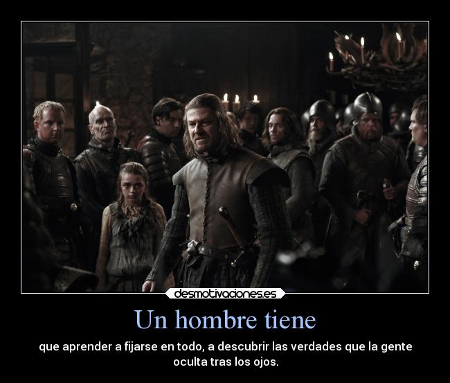 carteles desmoc3 arya stark ned stark juego tronos mis hijas llamaran arya esteva lucina esteva desmotivaciones