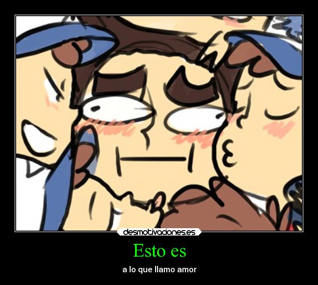 Esto es - a lo que llamo amor