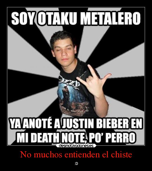 No muchos entienden el chiste - :D