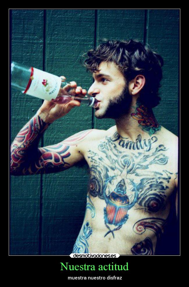 Nuestra actitud - muestra nuestro disfraz