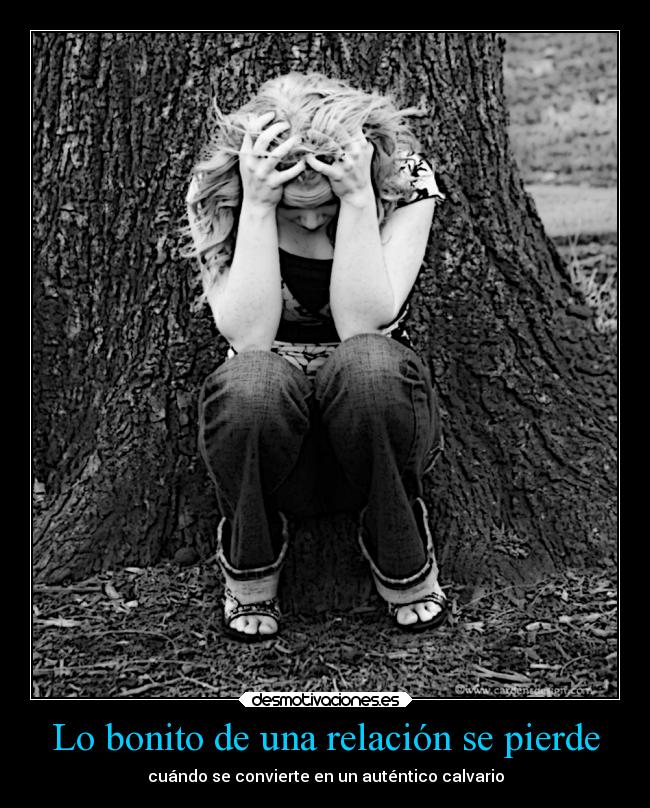 Lo bonito de una relación se pierde - cuándo se convierte en un auténtico calvario