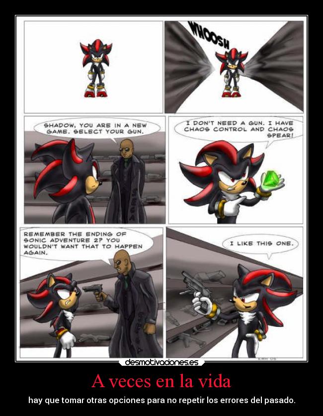 A veces en la vida - hay que tomar otras opciones para no repetir los errores del pasado.