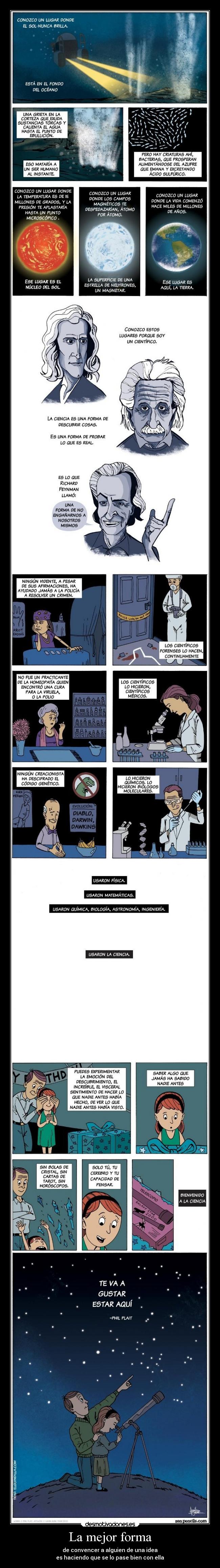 La mejor forma - de convencer a alguien de una idea
es haciendo que se lo pase bien con ella