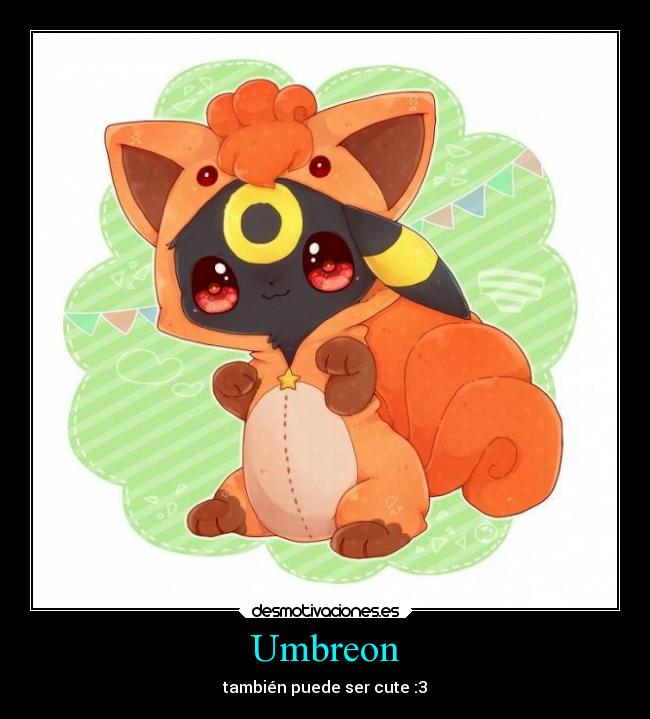 carteles anime umbreon vulpix pokemon pokemon cute tierno amor adorable desmotivaciones