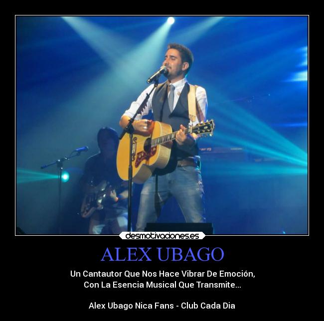 ALEX UBAGO - Un Cantautor Que Nos Hace Vibrar De Emoción,
Con La Esencia Musical Que Transmite...
Alex Ubago Nica Fans - Club Cada Dia