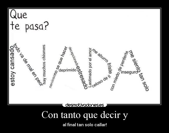 Con tanto que decir y - 