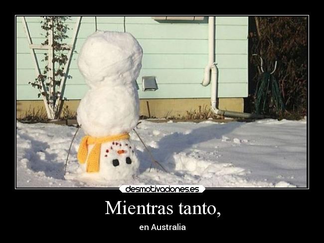 Mientras tanto, - en Australia