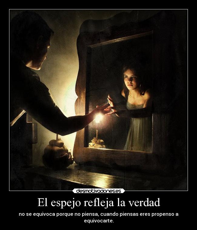 El Alma es como un espejo que refleja todo lo que en él es proyectado