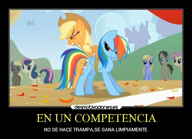 EN UN COMPETENCIA - NO SE HACE TRAMPA,SE GANA LIMPIAMENTE.