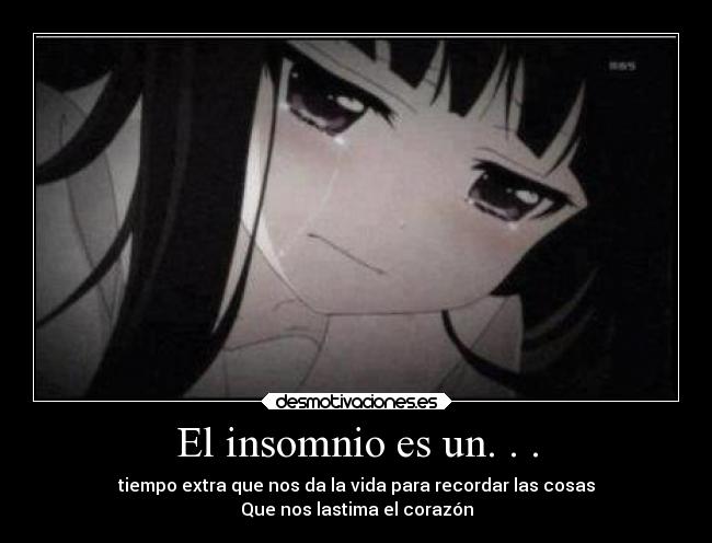 El insomnio es un. . . - 