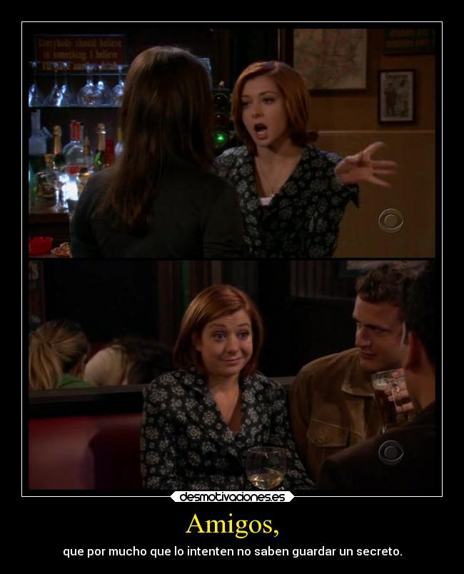 Amigos, -