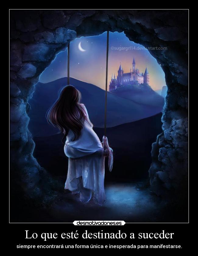 Lo que esté destinado a suceder -