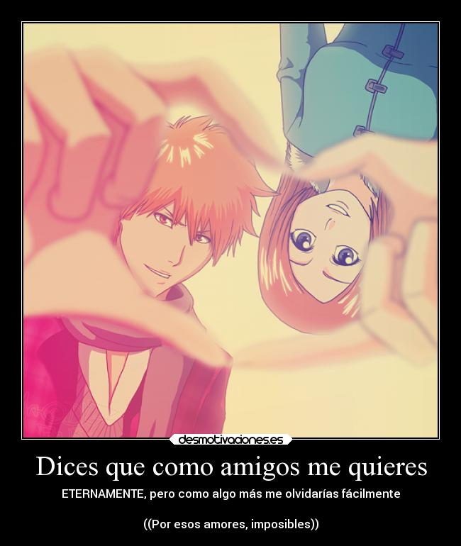 Dices que como amigos me quieres - 