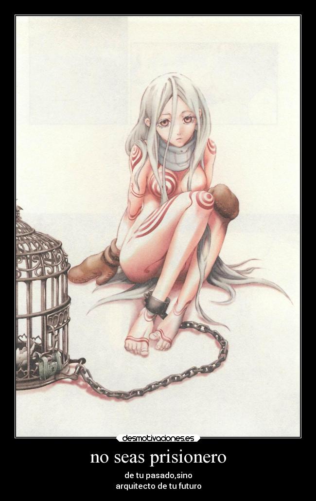 no seas prisionero - de tu pasado,sino
arquitecto de tu futuro