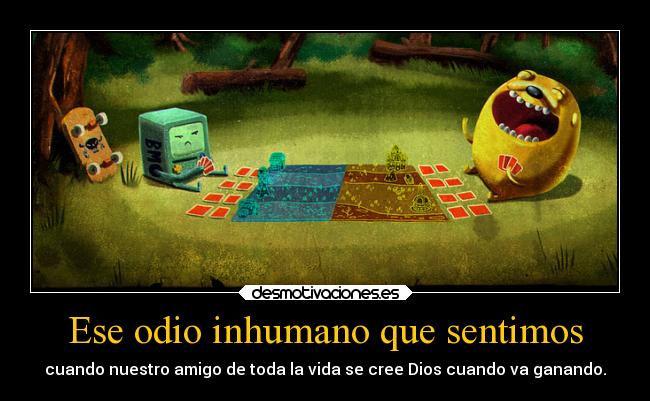 carteles odio amigos odio dios dibujos horadeaventuras jake bmo desmotivaciones