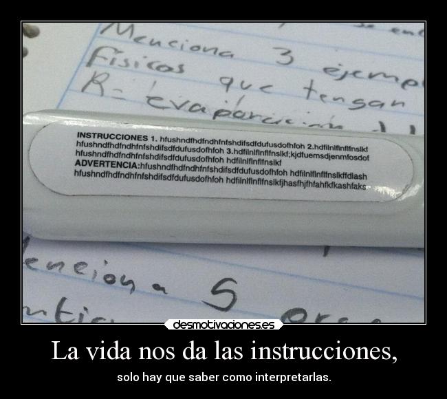 La vida nos da las instrucciones, - 