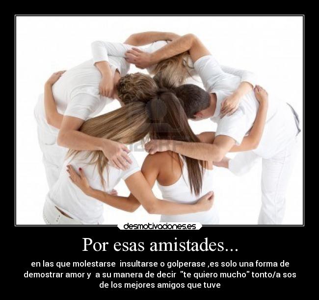 Por esas amistades... - 