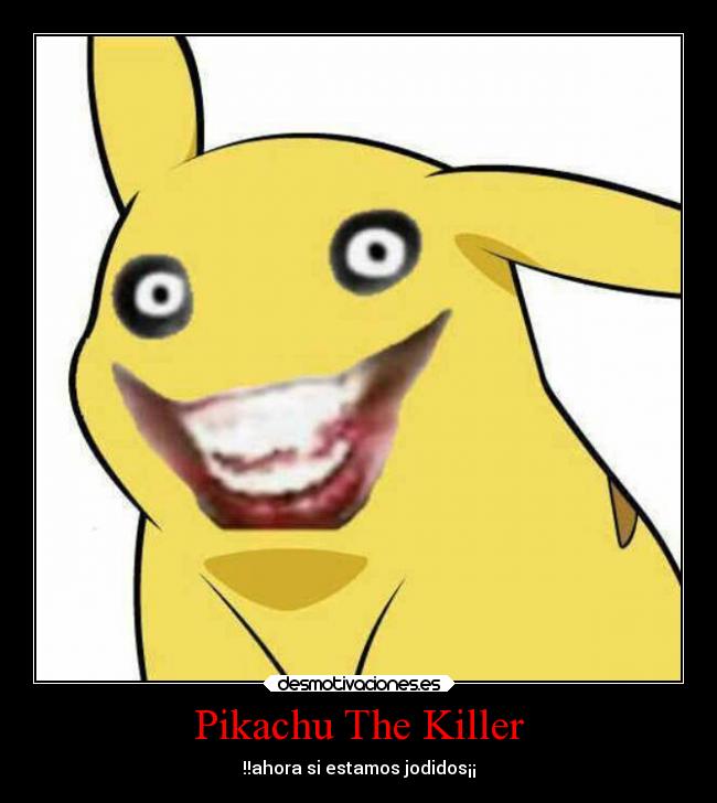 Pikachu The Killer - 