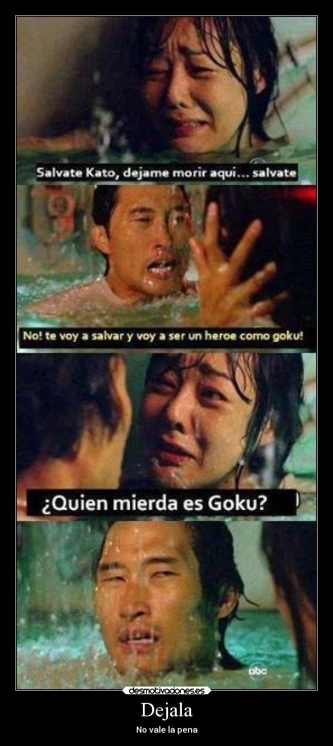 Dejala - No vale la pena