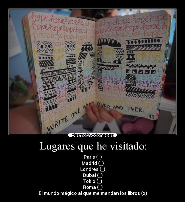 Lugares que he visitado: -