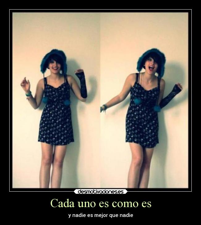 Cada uno es como es - y nadie es mejor que nadie
