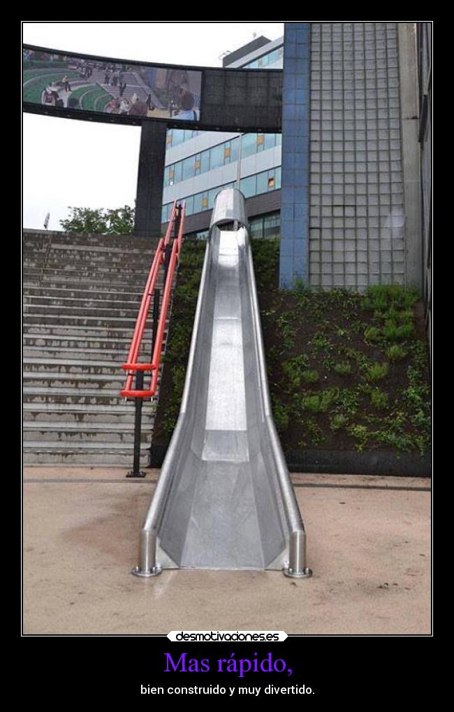 Mas rápido, - 