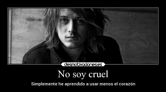 No soy cruel -