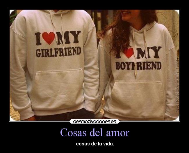Cosas del amor - cosas de la vida.
