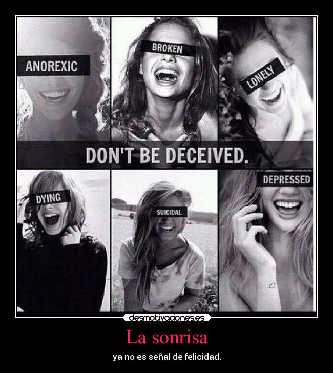 La sonrisa - ya no es señal de felicidad.