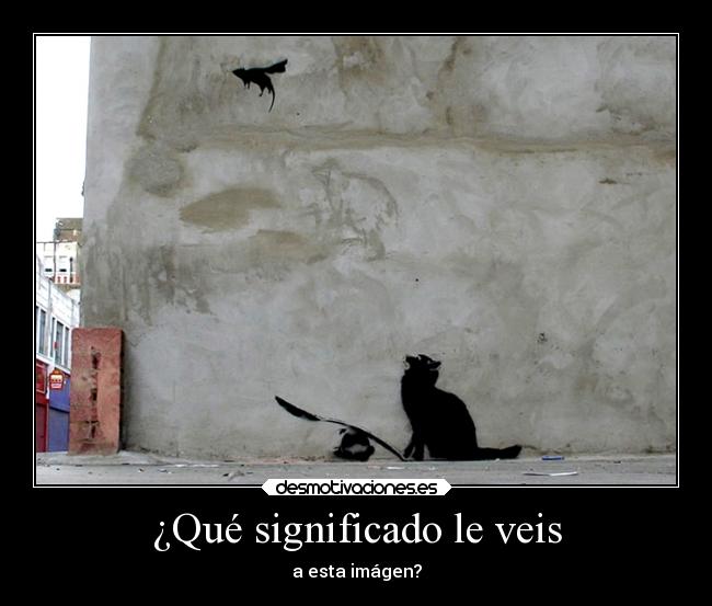 ¿Qué significado le veis - a esta imágen?