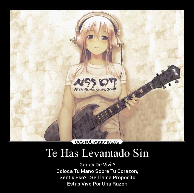 Te Has Levantado Sin -