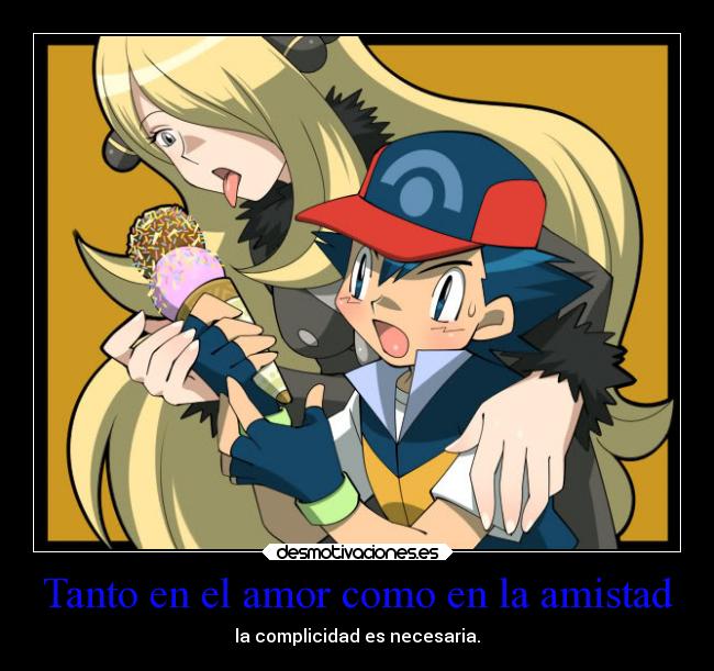 Tanto en el amor como en la amistad - la complicidad es necesaria.