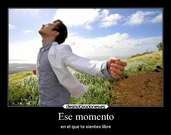 Ese momento -