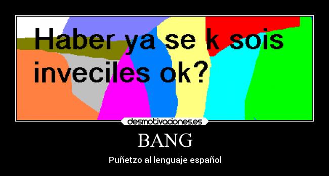 BANG - Puñetzo al lenguaje español