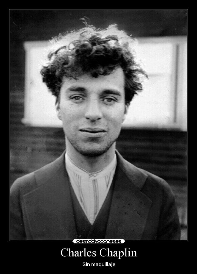 Charles Chaplin - Sin maquillaje