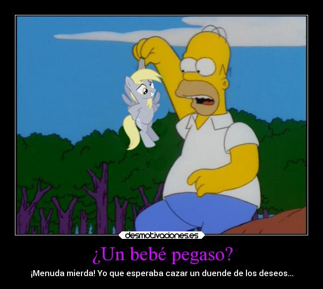 ¿Un bebé pegaso? - ¡Menuda mierda! Yo que esperaba cazar un duende de los deseos...