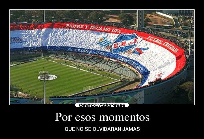 Por esos momentos - QUE NO SE OLVIDARAN JAMAS