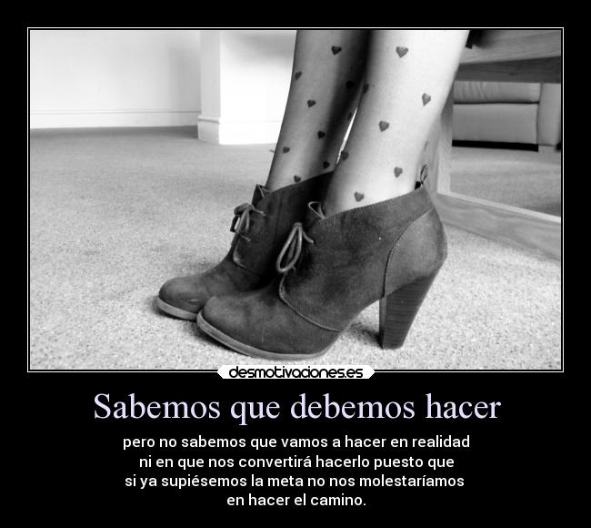 Sabemos que debemos hacer -