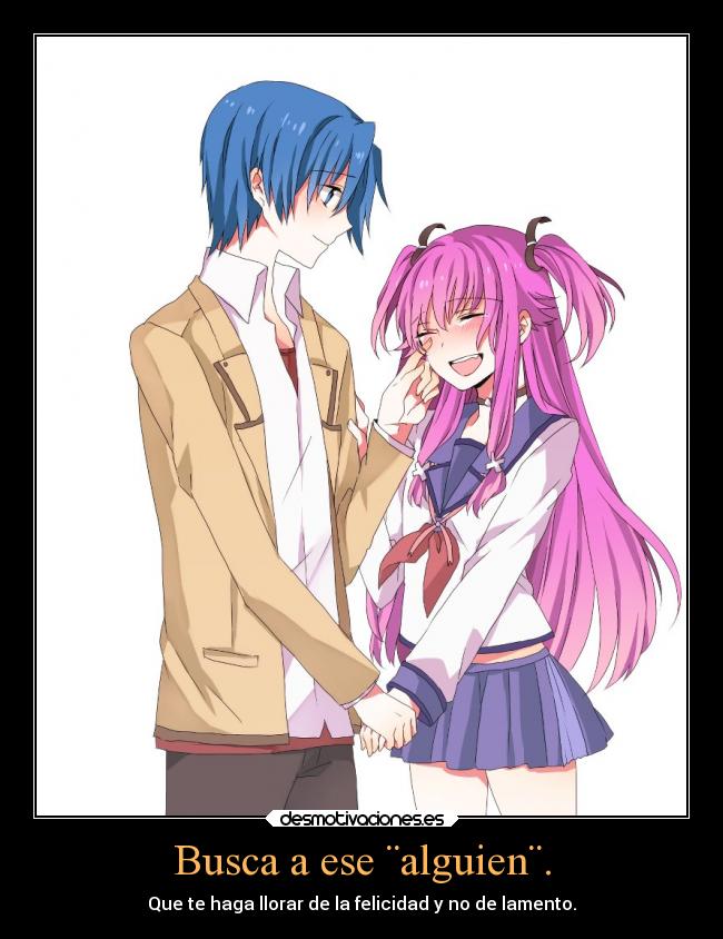 Busca a ese ¨alguien¨. -