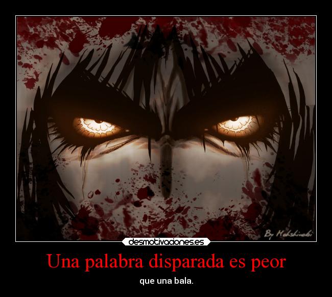 Una palabra disparada es peor - 