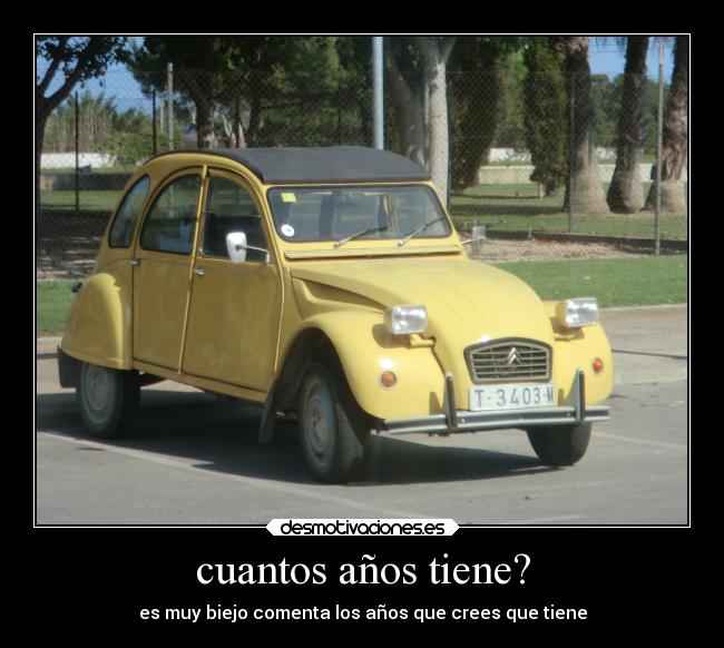 cuantos años tiene? -