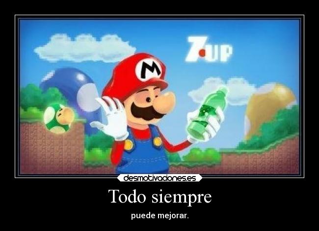 Todo siempre - puede mejorar.