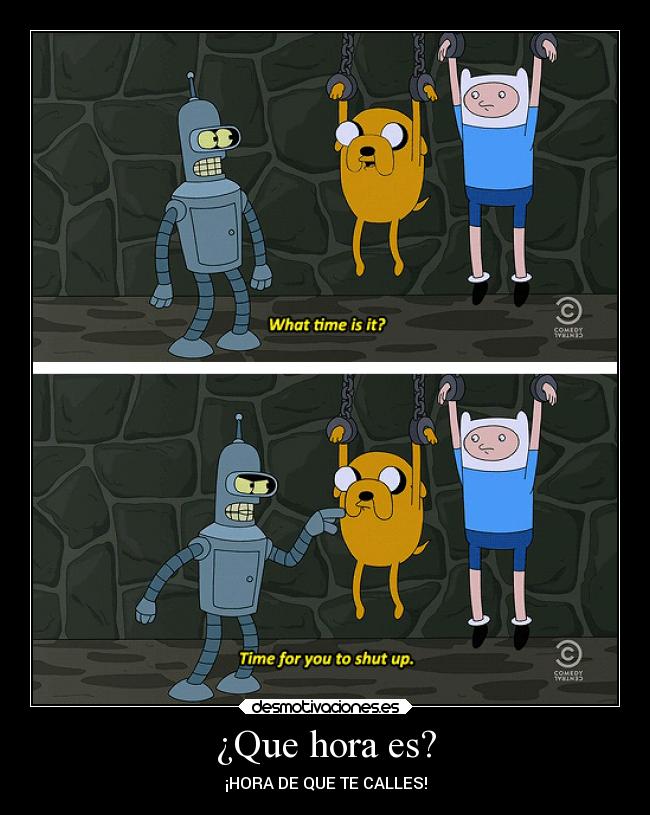 ¿Que hora es? -