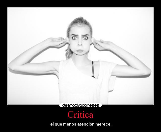Critica - el que menos atención merece.