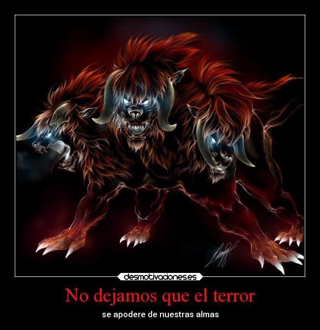 No dejamos que el terror - se apodere de nuestras almas
