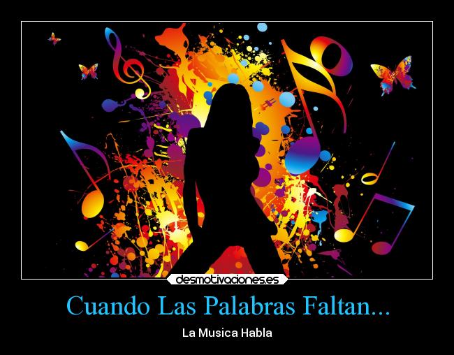 Cuando Las Palabras Faltan... - La Musica Habla♥