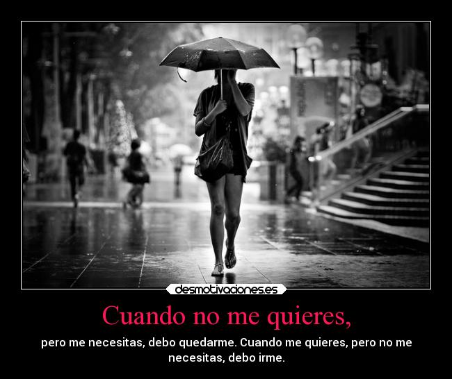 Cuando no me quieres, - 