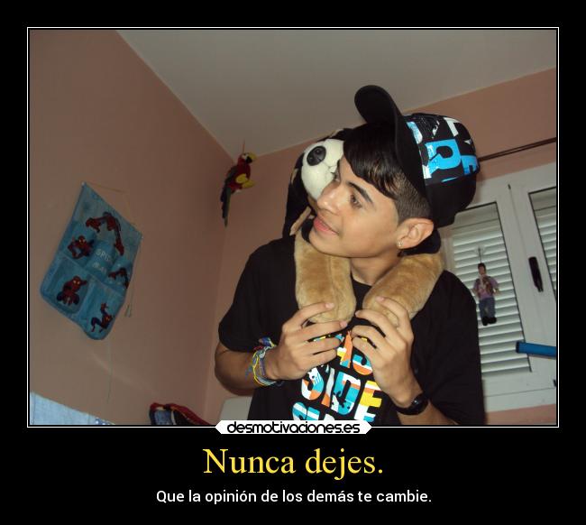 Nunca dejes. -