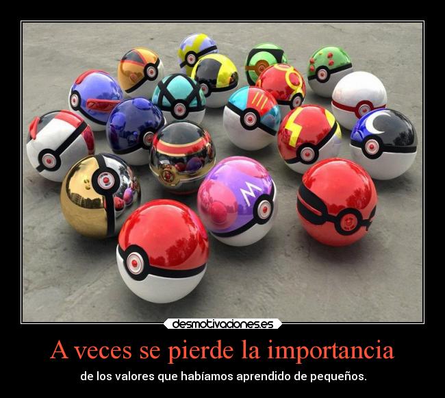 A veces se pierde la importancia - 
