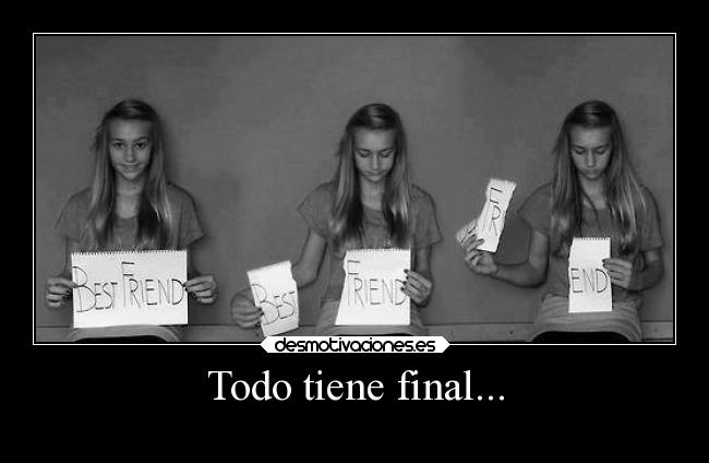 Todo tiene final... - 